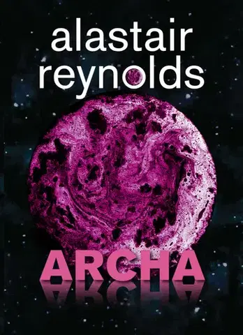 Sci-fi a fantasy Archa - Alastair Reynolds