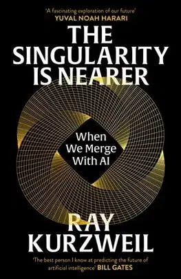Veda, technika, elektrotechnika The Singularity is Nearer - Ray Kurzweil