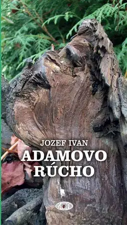 Slovenská poézia Adamovo rúcho - Jozef Ivan