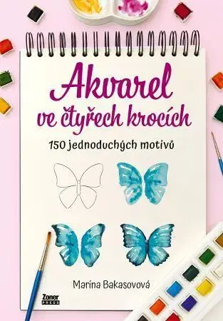 Kreslenie, maľovanie Akvarel ve čtyřech krocích - Marina Bakasovová