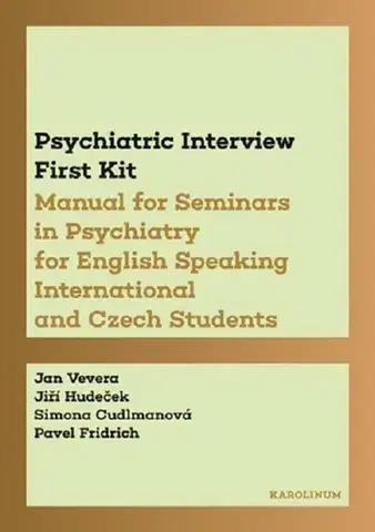 Psychiatria a psychológia Psychiatric Interview First Kit - Jan Vevera