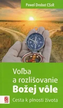 Kresťanstvo Voľba a rozlišovanie Božej vôle - Pawel Drobot