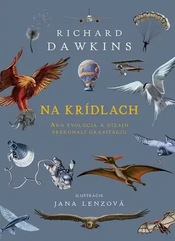 Veda, technika, elektrotechnika Na krídlach - Richard Dawkins,Jana Lenzová