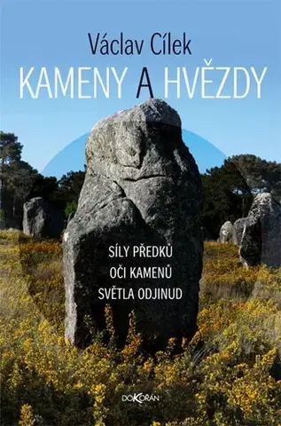 Prírodné vedy - ostatné Kameny a hvězdy - Václav Cílek