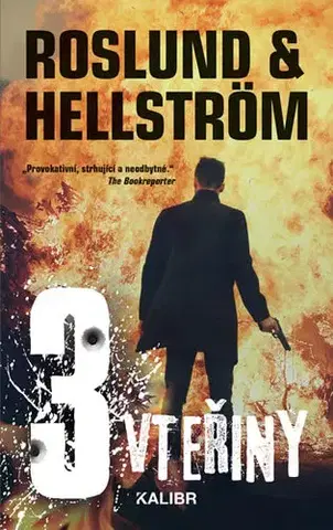 Detektívky, trilery, horory Tři vteřiny 2. vydání - Börge Hellström,Anders Roslund