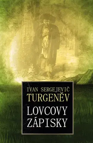 Beletria - ostatné Lovcovy zápisky - Turgenev Ivan Sergejevič
