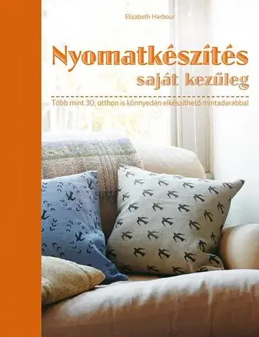 Ručné práce - ostatné Nyomatkészítés saját kezűleg