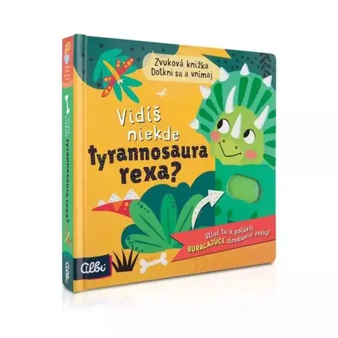 Zvukové knihy Vidíš niekde tyrannosaura rexa? - Zvuková hmatová kniha - neuvedený,Sarah Wade