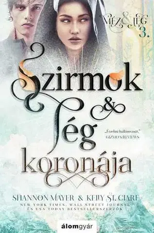 Sci-fi a fantasy Méz és jég 3: Szirmok és jég koronája - Kelly St. Clare,Shannon Mayer