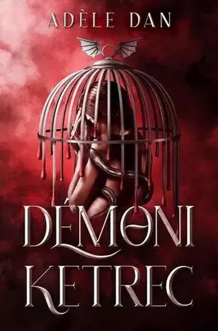 Sci-fi a fantasy Démoni ketrec 1 - Adéle Dan
