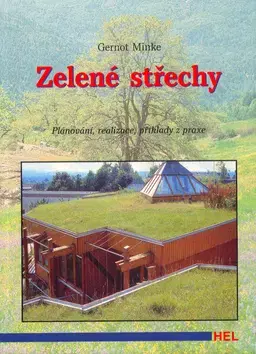 Okrasná záhrada Zelené střechy - Minke Gernot