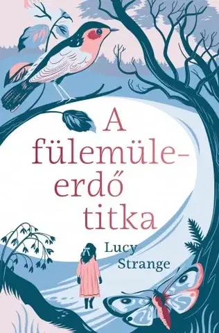 Dobrodružstvo, napätie, western A fülemüleerdő titka - Lucy Strange