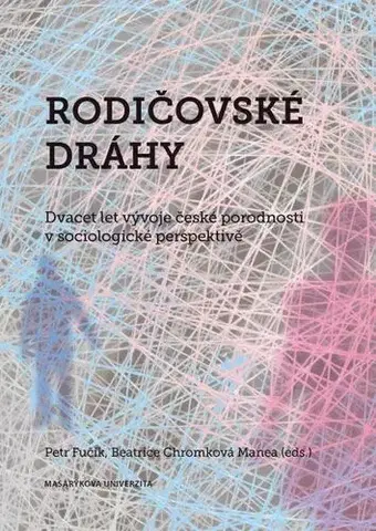 Pre vysoké školy Rodičovské dráhy - Petr Fučík,Beatrice Chromková (ed.),Lucie Vondráčková,Ladislav Rabušic,Martin Lakomý,Jiří Matula