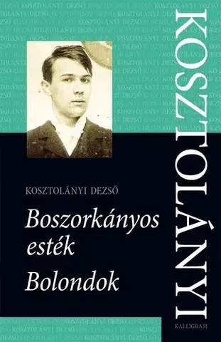 Svetová beletria Boszorkányos esték / Bolondok - Dezső Kosztolányi