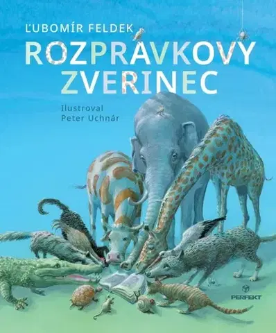 Básničky a hádanky pre deti Rozprávkový zverinec - Ľubomír Feldek,Peter Uchnár