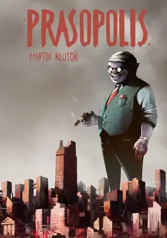 Detektívky, trilery, horory Prasopolis - Martin Klusoň