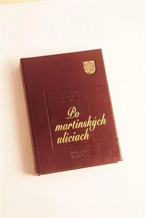 História Po martinských uliciach - Marián Grupač,Igor Válek,Peter Cabadaj