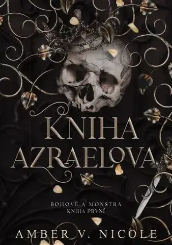 Sci-fi a fantasy Bohové a monstra: Kniha Azraelova - Amber V. Nicole
