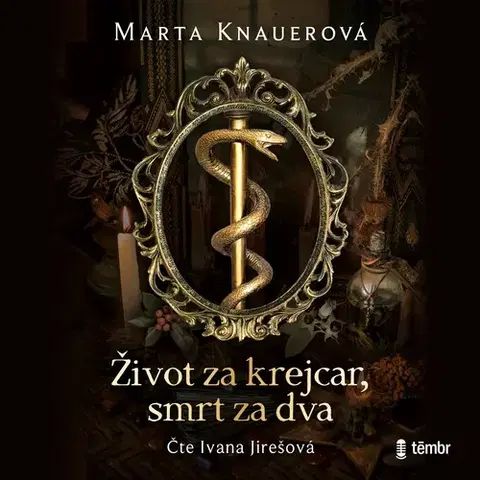 História Témbr Život za krejcar, smrt za dva
