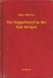 Svetová beletria Der Doppelmord in der Rue Morgue - Edgar Allan Poe
