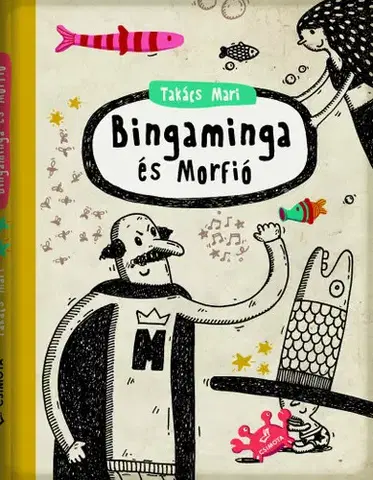 Rozprávky Bingaminga és Morfió - Mari Takács