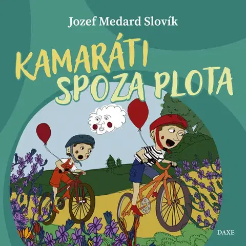 Pre deti a mládež - ostatné Kamaráti spoza plota - Jozef Medard Slovík