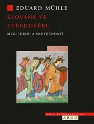 Stredovek Slované ve středověku - Eduard Mühle