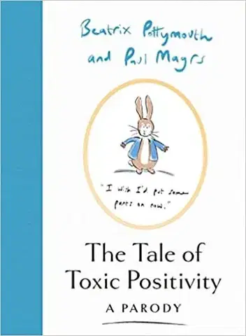 Svetová beletria The Tale of Toxic Positivity - Beatrix Pottymouth