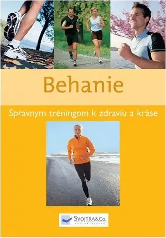 Šport - ostatné Behanie - Kolektív autorov