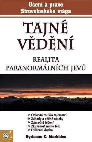 Ezoterika - ostatné Tajné vědení - Kyriacos C. Markides,Sylva Zajíčková