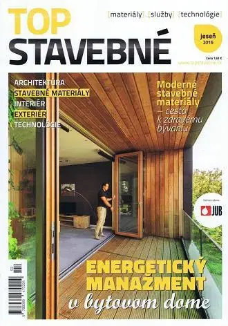 Dom, byt, stavba -ostatné Top stavebné materiály, služby, technológie jeseň 2016 - Kolektív autorov