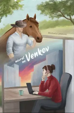 Romantická beletria Návrat na venkov - Michaela Labáková