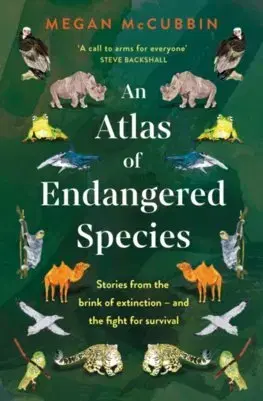Príroda An Atlas of Endangered Species - Megan McCubbin