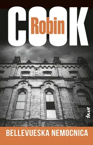 Detektívky, trilery, horory Bellevueská nemocnica - Robin Cook
