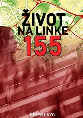 Slovenská beletria Život na linke 155 - Peter Lavo