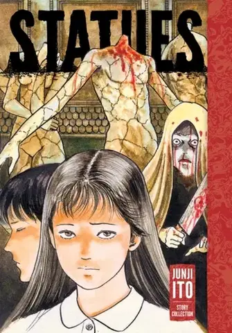 Beletria - ostatné Statues: Junji Ito Story Collection - Junji Ito