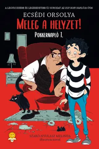 Dobrodružstvo, napätie, western Pokkernapló 1 - Meleg a helyzet! - Orsolya Ecsédi,Melinda Szabó-Nyulász