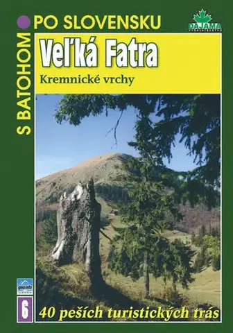 Slovensko a Česká republika TS 6 Veľká Fatra, Kremnické vrchy - slov. - Kolektív autorov