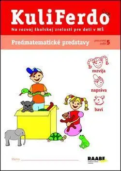 Pedagogika, vzdelávanie, vyučovanie KuliFerdo Predmatematické predstavy