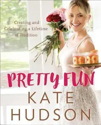 Cudzojazyčná literatúra Pretty Fun - Creating and Celebrating a Lifetime of Tradition - Kate Hudson