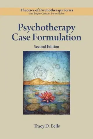 Psychiatria a psychológia Psychotherapy Case Formulation - Tracy D. Eells