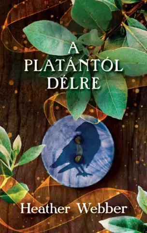 Beletria - ostatné A platántól délre - Heather Webberová