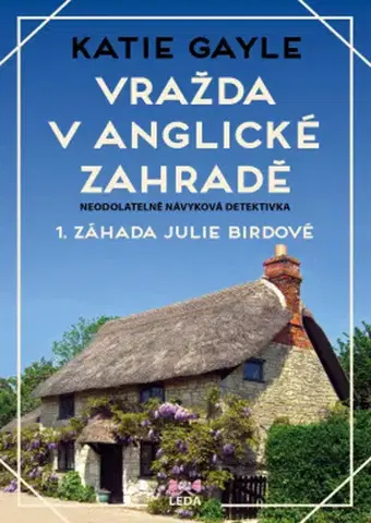 Detektívky, trilery, horory Vražda v anglické zahradě - Katie Gayle,Benjamin Kuras