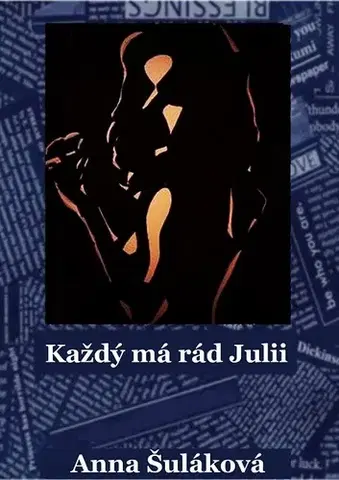 Detektívky, trilery, horory Každý má rád Julii - Anna Šuláková
