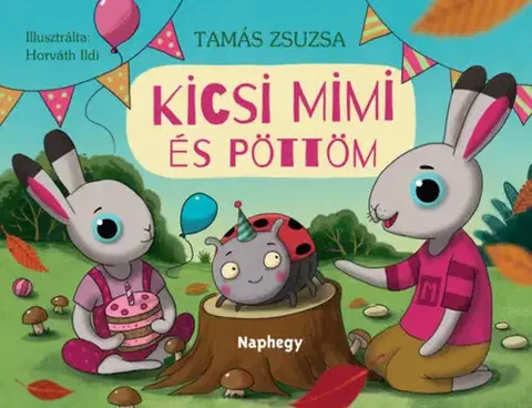 Rozprávky Kicsi Mimi és Pöttöm - Zsuzsa Tamás