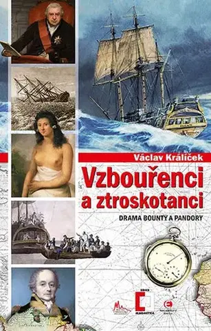 História - ostatné Vzbouřenci a ztroskotanci - Drama Bounty a Pandory - Václav Králíček