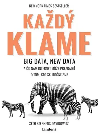 Sociológia, etnológia Každý klame - Seth Stephens-davidowitz