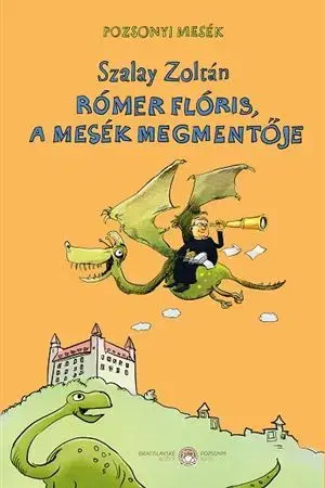 Rozprávky Rómer Flóris, a mesék megmentője - Zoltán Szalay