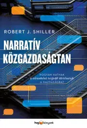 Financie, finančný trh, investovanie Narratív közgazdaságtan - Shiller Robert J.
