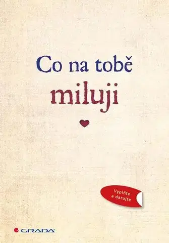 Citáty, výroky, aforizmy, príslovia, porekadlá Co na tobě miluji